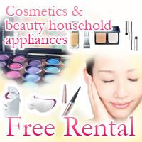 cosmetics and beauty household appliances. Free rental.